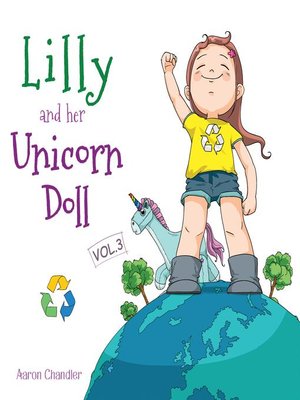 cover image of Lilly and Her Unicorn Doll Volume3 caring for the Environment
